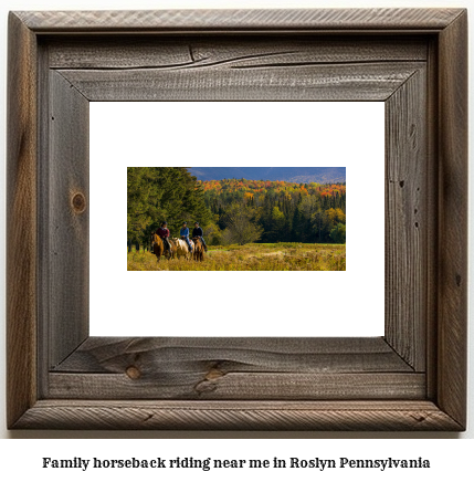 family horseback riding near me in Roslyn, Pennsylvania